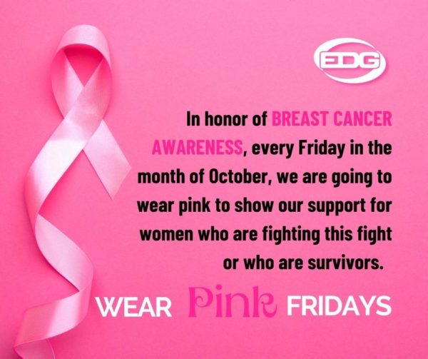 Wear Pink Fridays at EDG for Breast Cancer Awareness Month October